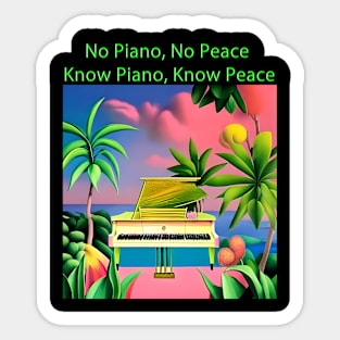 No Piano, No Peace, Know Piano, Know Peace Sticker